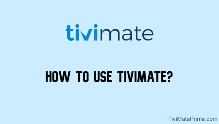 How to Use Tivimate? Tivimate Premium App