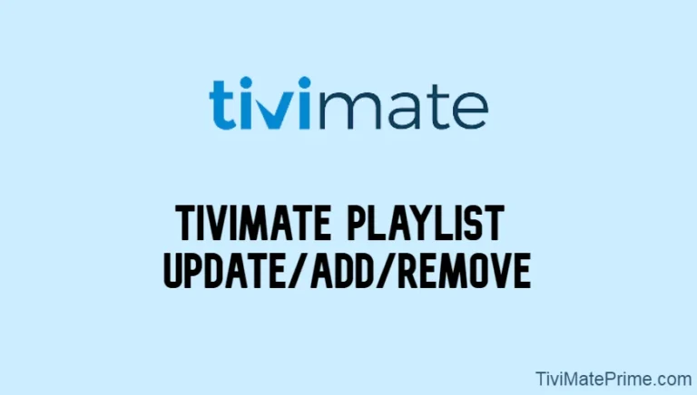 Tivimate Playlist [How to Update/Add/Remove Playlist]